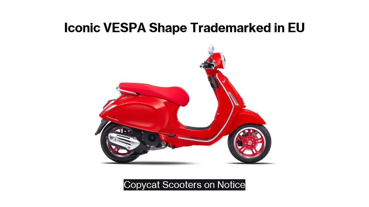 Товарный знак на форму Vespa одобрен в ЕС — производителям копий вынесен предупреждение